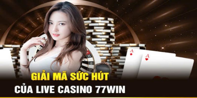 Live Casino thu hút nhiều người tham gia