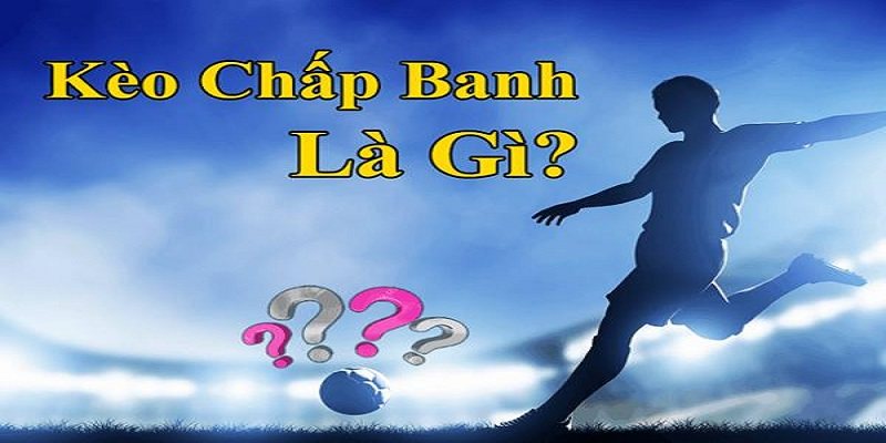 Giới thiệu sơ lược về kèo chấp 77Win